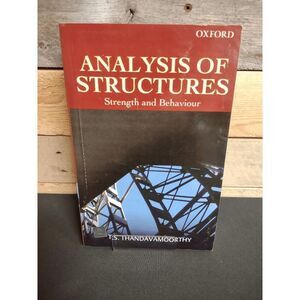 Analysis of Structures: Strength and Behavior by T.S. Thandavamoorthy, Oxford